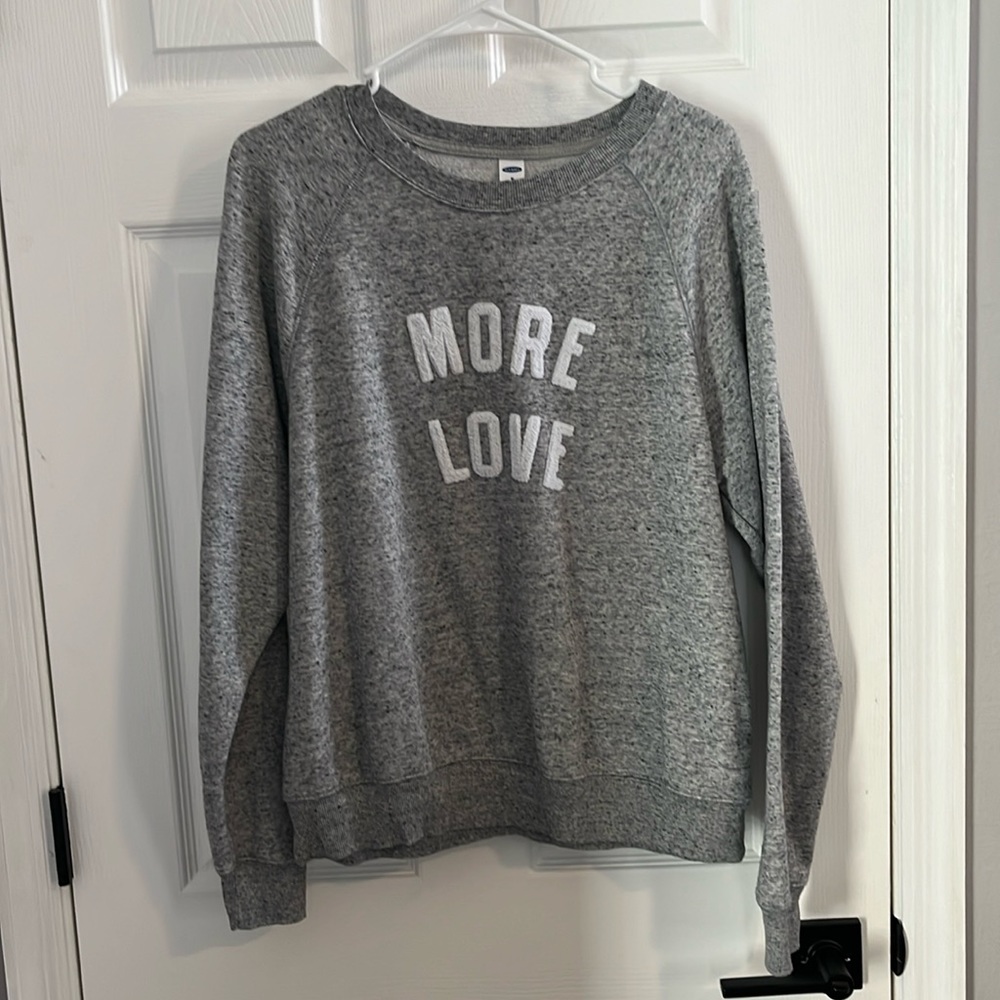 Women’s Old Navy “More Love” Sweatshirt Heather Gray - Size M Tall